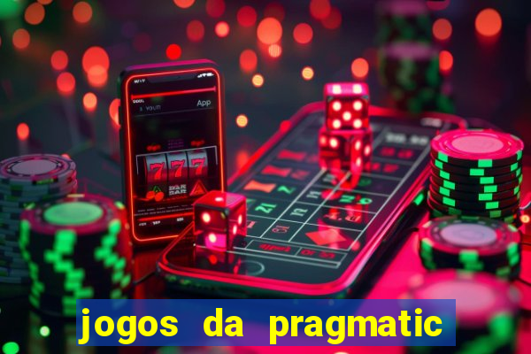jogos da pragmatic que mais pagam